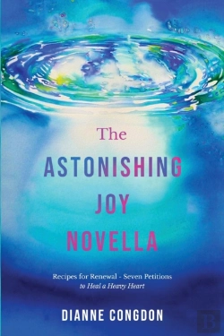 Bertrand.pt - The Astonishing Joy Novella  Recipes For Renewal - Seven Petitions To Heal A Heavy Heart