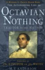 The Astonishing Life Of Octavian Nothing, Traitor To The Nation, Volume Ii