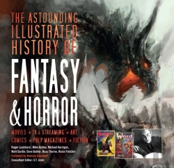 Bertrand.pt - The Astounding Illustrated History Of Fantasy & Horror