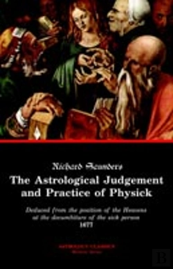 Bertrand.pt - The Astrological Judgement And Practice Of Physick