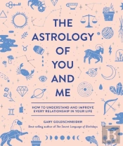 The Astrology Of You And Me