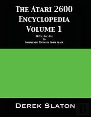 The Atari 2600 Encyclopedia Volume 1