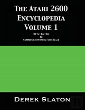 The Atari 2600 Encyclopedia Volume 1