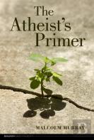 The Atheist'S Primer