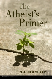 The Atheist'S Primer