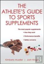 The Athlete'S Guide To Sports Supplements