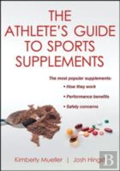 The Athlete'S Guide To Sports Supplements