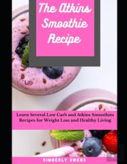 The Atkins Smoothie Recipe Book