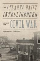 The Atlanta Daily Intelligencer Covers The Civil War
