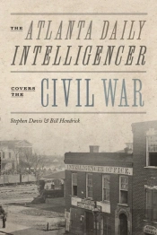 The Atlanta Daily Intelligencer Covers The Civil War
