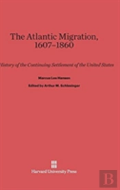 The Atlantic Migration, 1607-1860