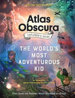 Bertrand.pt - The Atlas Obscura Explorerâ€™S Guide For The Worldâ€™S Most Adventurous Kid