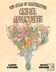 The Atlas Of Alliterative Animal Adventures