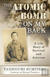 The Atomic Bomb On My Back