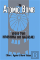 The Atomic Bomb: Voices From Hiroshima And Nagasaki