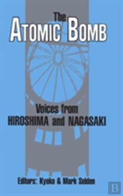Bertrand.pt - The Atomic Bomb: Voices From Hiroshima And Nagasaki