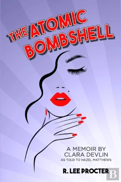 Bertrand.pt - The Atomic Bombshell: A Memoir By Clara