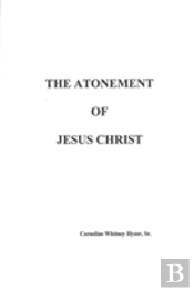 The Atonement Of Jesus Christ