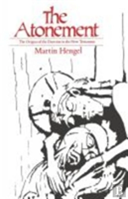 Bertrand.pt - The Atonement: The Origins Of The Doctrine In The New Testament