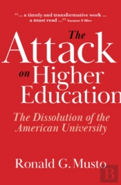 The Attack On Higher Education