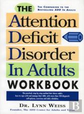 The Attention Deficit Disorder In Adults Workbook