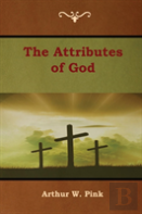 The Attributes Of God