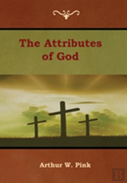 Bertrand.pt - The Attributes Of God