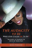 The Audacity To Be Who God Called Me To Be!