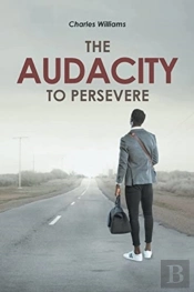 The Audacity To Persevere