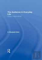 The Audience In Everyday Life