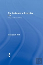 The Audience In Everyday Life