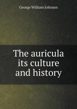 Bertrand.pt - The Auricula Its Culture And History