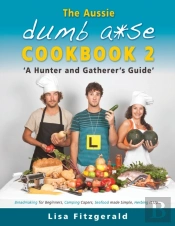 The Aussie Dumb A Se Cookbook 2: A Hunte