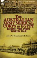 The Australian Army Medical Corps In Egypt During The First World War