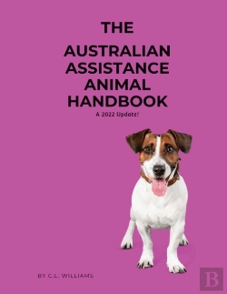 Bertrand.pt - The Australian Assistane Animal Handbook - 2022 Update