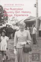 The Australian Country Girl: History, Image, Experience