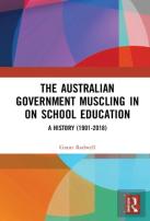 The Australian Government Muscling In On School Education