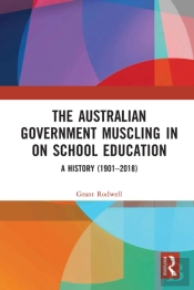 The Australian Government Muscling In On School Education