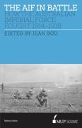 The Australian Imperial Force In Battle