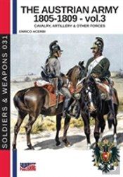 The Austrian Army 1805-1809 - Vol. 3