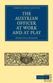 The Austrian Officer At Work And At Play