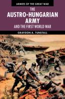 The Austro-Hungarian Army And The First World War