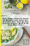 The Authentic Alkaline Diet Guide