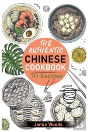 The Authentic Chinese Cookbook