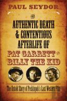 The Authentic Death & Contentious Afterlife Of Pat Garrett And Billy The Kid