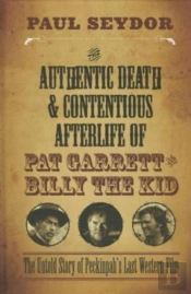 The Authentic Death & Contentious Afterlife Of Pat Garrett And Billy The Kid