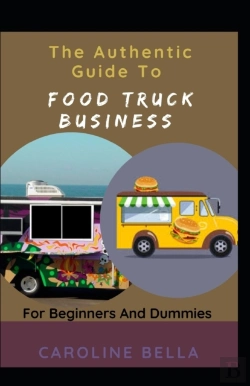 Bertrand.pt - The Authentic Guide To Food Truck Business For Beginners And Dummies