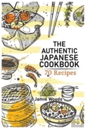 The Authentic Japanese Cookbook