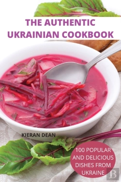 Bertrand.pt - The Authentic Ukrainian Cookbook