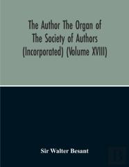 The Author The Organ Of The Society Of Authors (Incorporated)